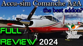 Is this the best? | Accu-Sim Comanche by A2A | MSFS Review