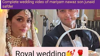 Mariyum nawaz son junaid safder grand royal wedding complete video from UK#nawaz shareef#