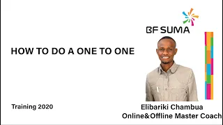 How to do a One to One by Elibariki Chambua