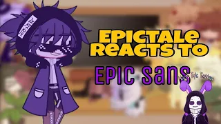 [gacha club] EpicTale reacts to Epic sans