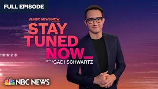 Stay Tuned NOW with Gadi Schwartz - June 16 | NBC News NOW