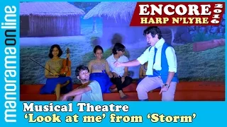 ‘Look at me’ from ‘Storm’ | Musical Theatre | Encore 2016 | Harp' N Lyre | Manorama Online