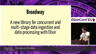 José Valim  - Keynote: Announcing Broadway - ElixirConf EU 2019