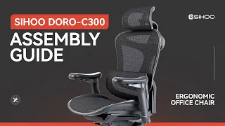 Sihoo Doro-C300 Ergonomic Office Chair Assembly Guide