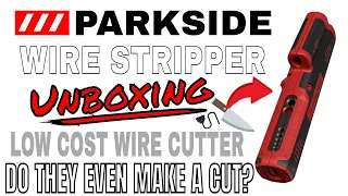 PARKSIDE Wire Stripper - Low cost cable stripping tool Unboxing