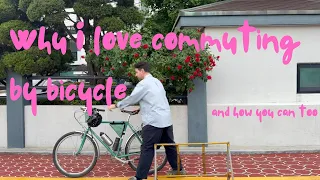 Why I love commuting by bicycle and how you can too