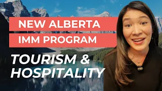 Alberta opens NEW Immigration Program: Tourism and Hospitality Stream