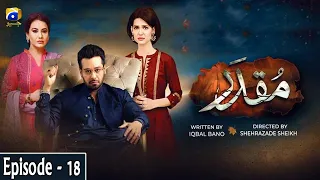 Muqaddar - Episode 18 || English Subtitles || 15th June 2020 - HAR PAL GEO