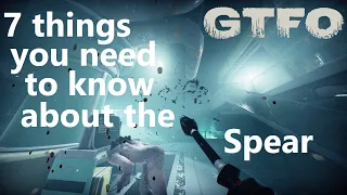 7 things you need to know about the Spear in GTFO