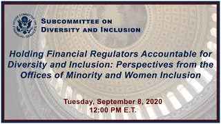 Holding Financial Regulators Accountable for Diversity and Inclusion:...(EventID=110976)