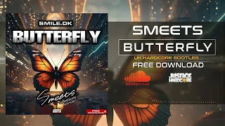 SMiLE.dk - Butterfly (Smeets UK Hardcore Bootleg) [FREE DOWNLOAD]