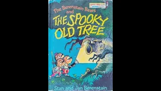 The Berenstain Bears and THE SPOOKY OLD TREE - by Stan & Jan Berenstain