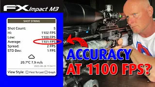 Accuracy at 1100 FPS with an FX Impact M3?