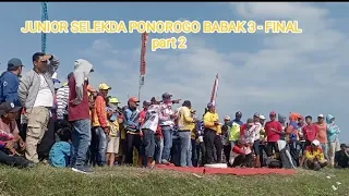 JUNIOR SELEKDA PONOROGO BABAK 3 - FINAL part 2