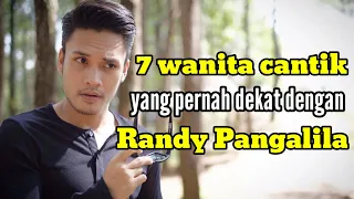 7 WANITA CANTIK YANG PERNAH DEKAT DENGAN RANDY PANGALILA dan MANTAN PACAR RANDY PANGALILA