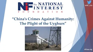 China's Crimes Against Humanity: The Plight of the Uyghurs