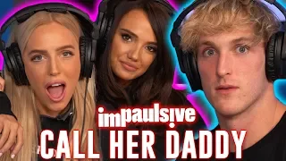 THE CALL HER DADDY GIRLS GET SLOPPY (PART 1) - IMPAULSIVE EP. 61