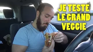 JE TESTE LE GRAND VEGGIE DU MC DO ET C'EST...