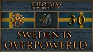 EUIV Sweden is Overpowered 30