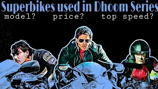 Super Bikes used in Dhoom movies.