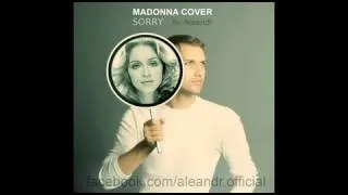 Aleandr - SORRY (Madonna Cover 2013) LIVE