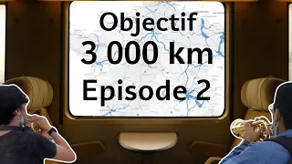 Le Maximum de Distance en Train en 24h ! (Épisode #2)