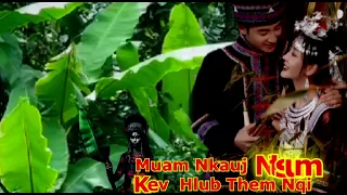 Muam Nkauj Ntsum Kev Hlub Them Nqi ( phaj 15 )