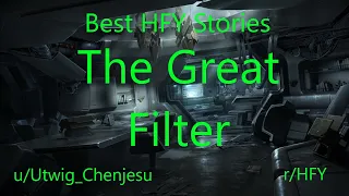 Best HFY Reddit Stories: The Great Filter