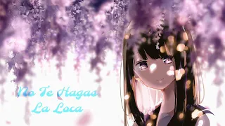 NIGHTCORE - No Te Hagas La Loca ⏪ Noriel Ft. Manuel Turizo ⏩