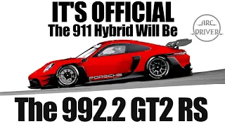 New Porsche 911 Hybrid 992.2 GT2 RS  - Everything We Know 2025 2026 2027