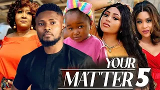 YOUR MATTER (Season 5) Regina Daniels, Maurice Sam, Ebube Obio, Kene 2023 Nigerian Nollywood Movie