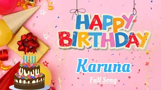 Happy Birthday Karuna Song || Happy Birthday To You || Happy Birthday Song Remix