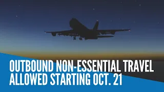 Outbound non-essential travel allowed starting Oct. 21