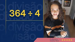 “364/4" "364:4" "Como dividir 364 por 4" "364 dividido por 4" “364÷4” Como aprender divisão do zero?