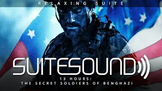 13 Hours: The Secret Soldiers of Benghazi - Ultimate Relaxing Suite