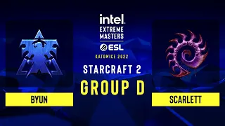 SC2 - ByuN vs Scarlett - IEM Katowice 2022 - Group D