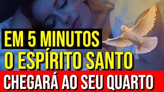 OUÇA POR 5 MINUTOS ANTES DE DORMIR A ORAÇÃO DA VISITA DO ESPÍRITO SANTO DE DEUS AO SEU QUARTO