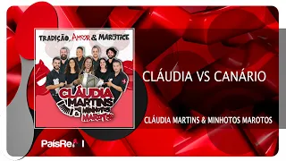 Cláudia Martins & Minhotos Marotos - Cláudia VS Canário