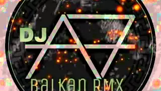 DJ A7 - BALKAN RMX 2015 (OFFIZIELL REMIX)