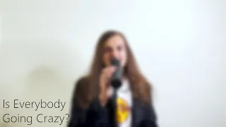 Nothing But Thieves - Is Everybody Going Crazy? (vocal & guitar cover)