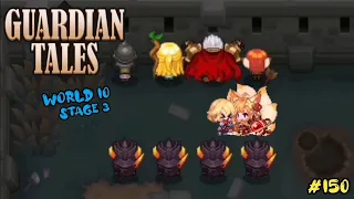 Guardian Tales. World 10, Stage 3. ⭐⭐⭐ All Star. / Мир 10, Уровень 3... #150