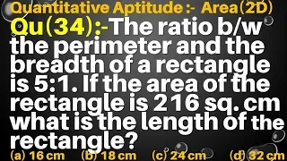 Q34 | The ratio between the perimeter and the breadth of a rectangle is 5:1. If area of rectangle is