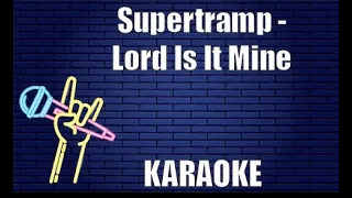 Supertramp - Lord Is It Mine (Karaoke)