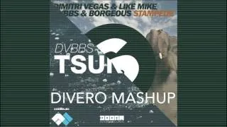 Dimitri Vegas & Like Mike vs DVBBS & Borgeous - Stamped tsunami (DIVERO mashup)  [DL LINK]