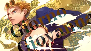 JoJo's Part 5 Giorno Giovanna Theme (Kiraramagic Remix)