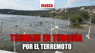 El terremoto de Turquía y Grecia provoca un tsunami: las imágenes dan miedo I MARCA