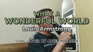 WHAT A WONDERFUL WORLD - Louis Armstrong (ARIEL COVER)