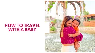 How To Travel With a Baby | Asherah Gomez