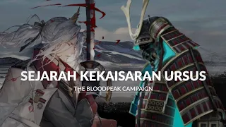 Sejarah Kekaisaran Ursus (Part 2) - The Bloodpeak Campaign