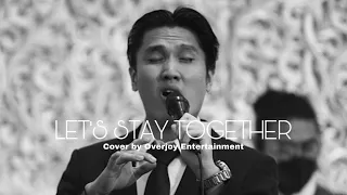 Lets Stay Together - Al Green Cover By Overjoy Entertainment